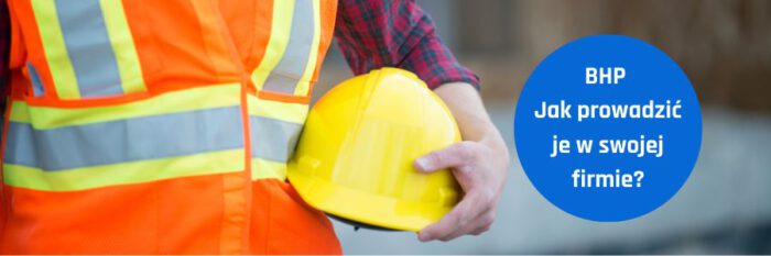 Jak zorganizować BHP w swojej firmie