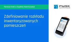 Zdefiniowanie rozkładu inwentaryzowanych pomieszczeń  - Szybka Inwentaryzacja PWSK